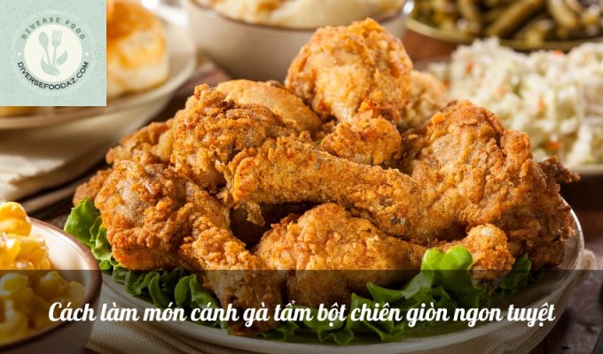 Cách làm món cánh gà tẩm bột chiên giòn ngon tuyệt