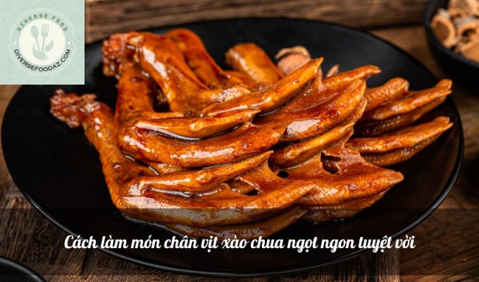 Cách làm món chân vịt xào chua ngọt ngon tuyệt vời